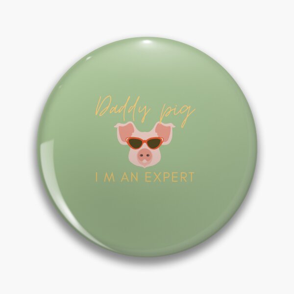 Item preview, Daddy Pig I m An Expert  designed and sold by ZolaAufderhar.