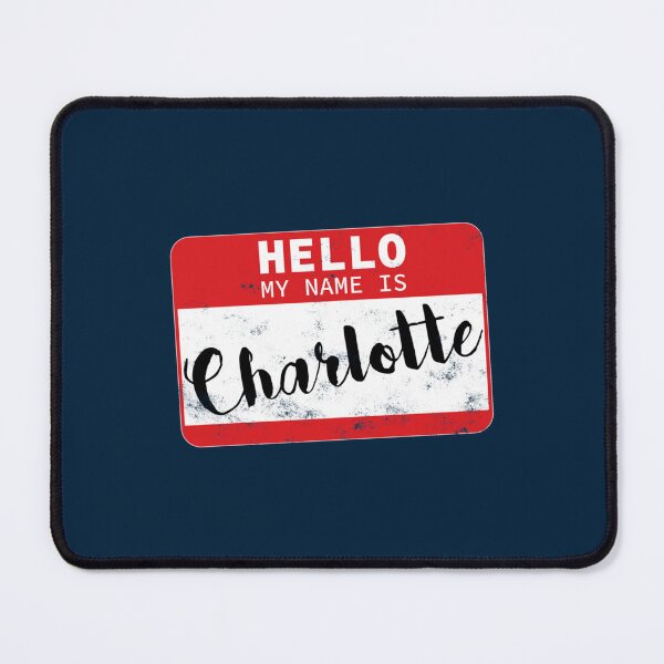 Item preview, Hello My Name Is Charlotte Name Tag designed and sold by CupiStorez.