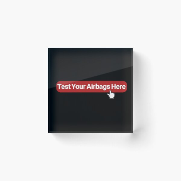 Item preview, Test your airbag here  designed and sold by fattim3.