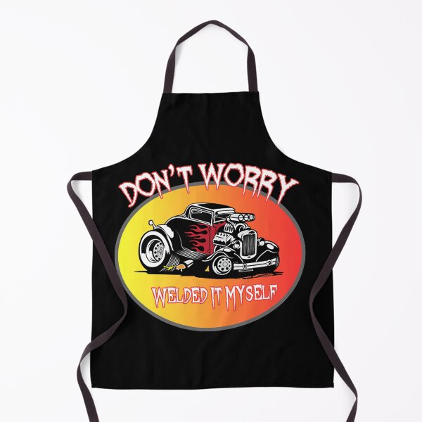 Item preview, Don't Worry I Welded It Myself designed and sold by Haustgu032.