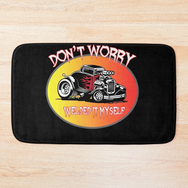 Item preview, Don't Worry I Welded It Myself designed and sold by Haustgu032.