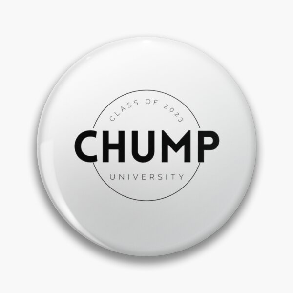 Item preview, Chump University designed and sold by jonkend.