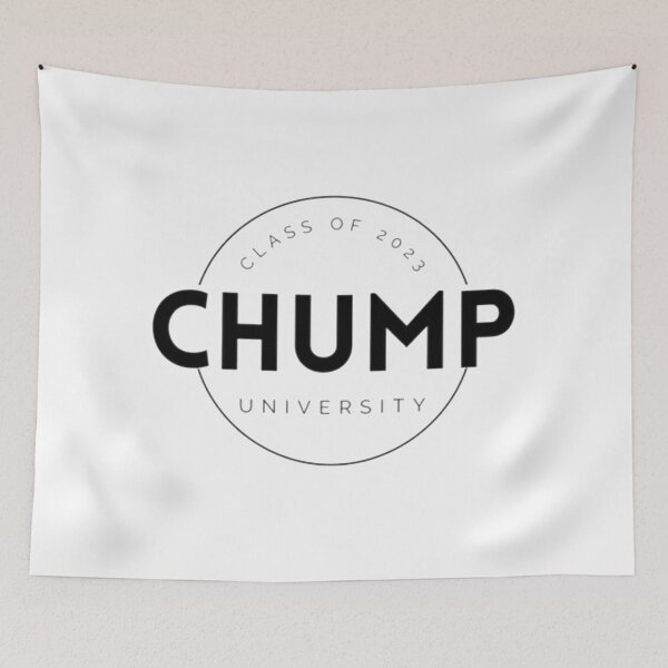 Item preview, Chump University designed and sold by jonkend.