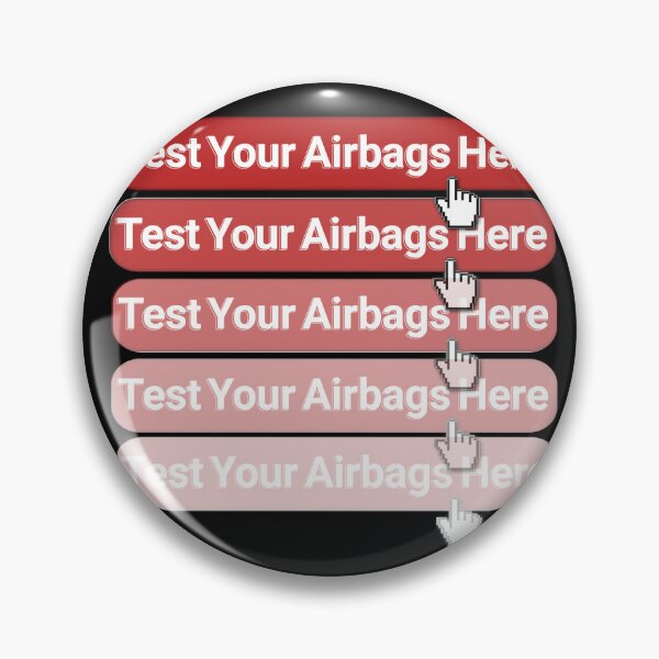 Item preview, Test your airbags here cool  designed and sold by fattim3.