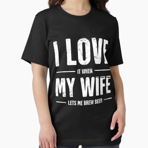 Item preview, I Love My Wife | Funny Homebrew Beer Design designed and sold by Jam Jar.