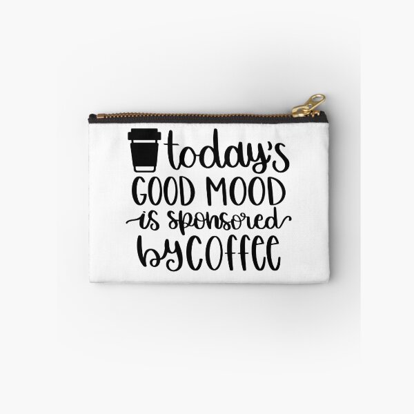 Item preview, Today's Good Mood Is Sponsored By Coffee designed and sold by ChrissMemories.