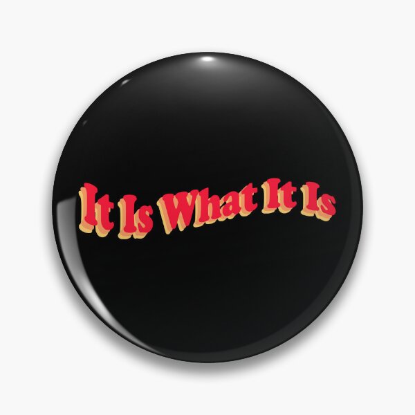 Item preview, It Is What It Is designed and sold by Snappy Cart.
