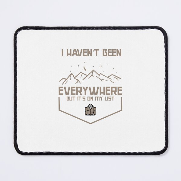 Item preview, i haven't been everywhere but it's on my list travel country hiking camping mountains maps travel list designed and sold by STELATO.