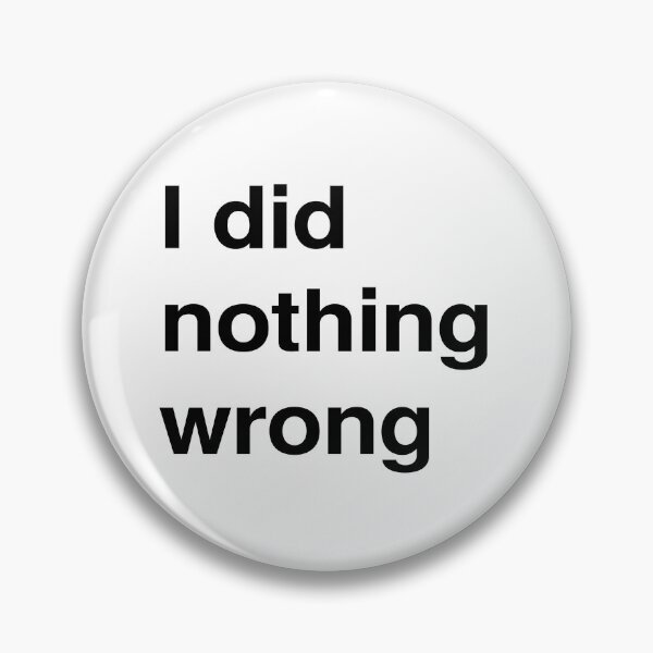 Item preview, I did nothing wrong. designed and sold by rawlex.