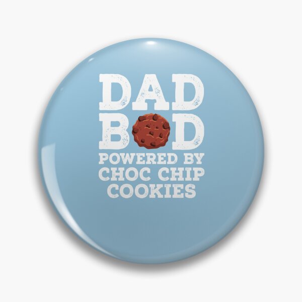 Item preview, Dad Bod Powered By Choc Chip Cookies designed and sold by Tayloaspencer.