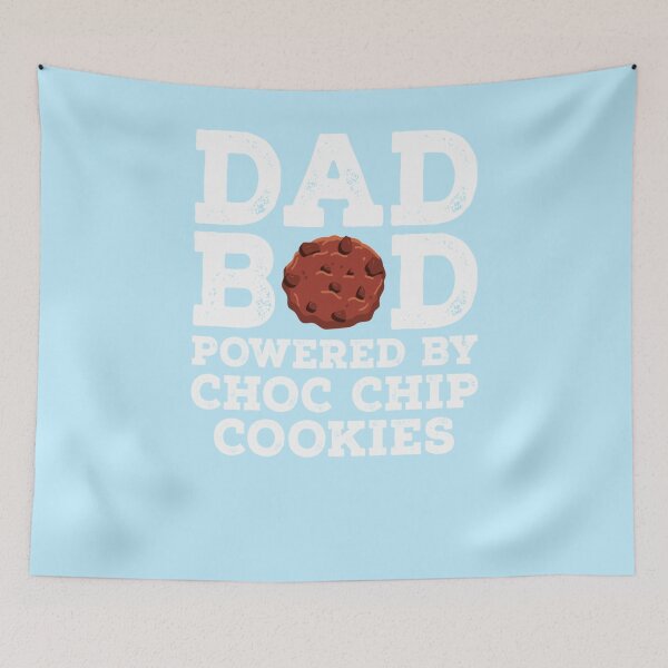 Item preview, Dad Bod Powered By Choc Chip Cookies designed and sold by Tayloaspencer.