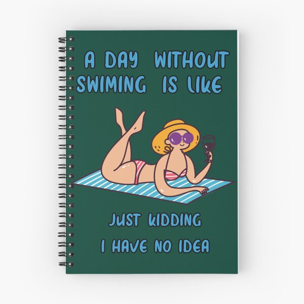 Item preview, a day without swimming is like just kidding i have no idea designed and sold by miurakichirou55.