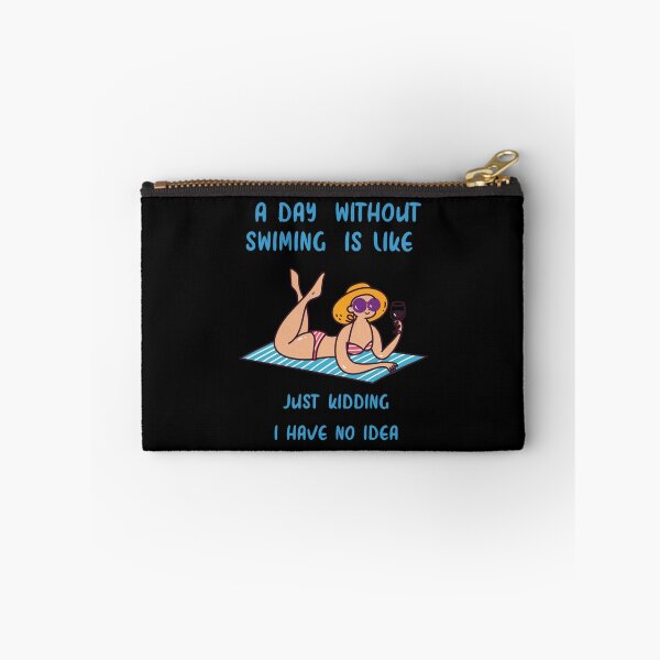 Item preview, a day without swimming is like just kidding i have no idea designed and sold by miurakichirou55.