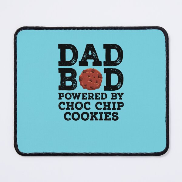Item preview, Dad Bod Powered By Choc Chip Cookies designed and sold by Tayloaspencer.
