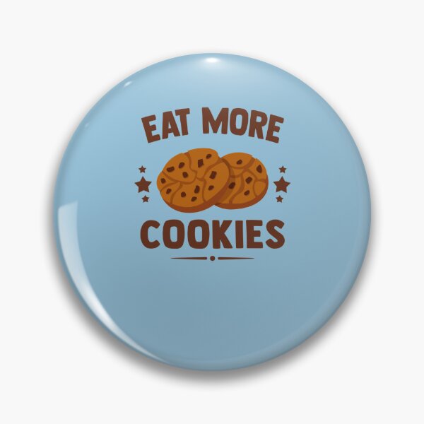 Item preview, Eat More Cookies designed and sold by Tayloaspencer.