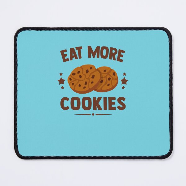 Item preview, Eat More Cookies designed and sold by Tayloaspencer.
