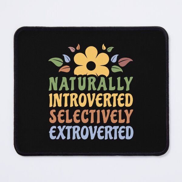 Item preview, Naturally Introverted Selectively Extroverted Funny Introvert Women designed and sold by Designer-Girl.