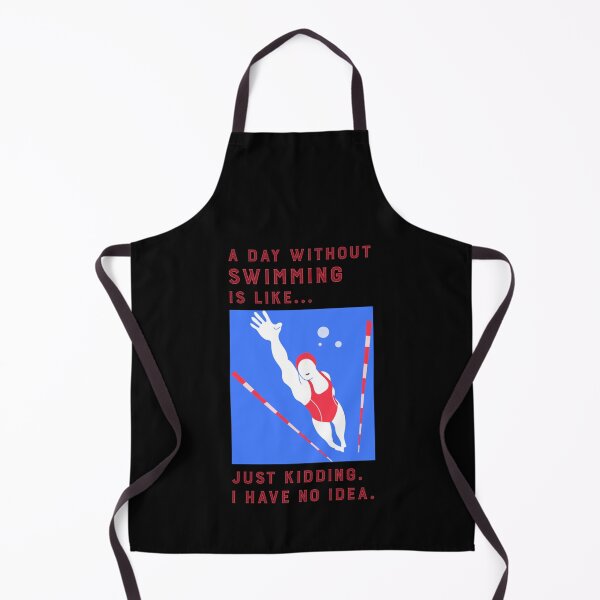 Item preview, A Day Without Swimming is Like Just Kidding I Have No Idea  designed and sold by miurakichirou55.