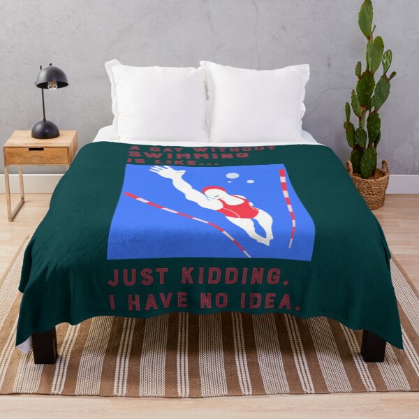Item preview, A Day Without Swimming is Like Just Kidding I Have No Idea designed and sold by miurakichirou55.