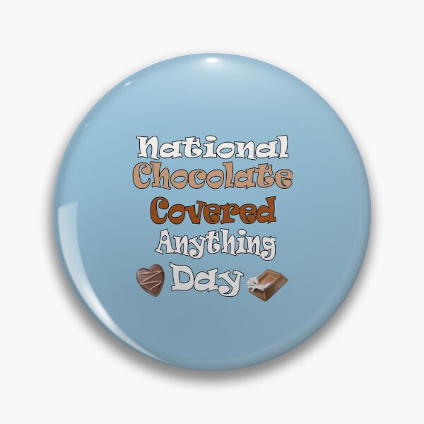 Item preview, funny national chocolate covered anything day TShirt and Caps designed and sold by Tayloaspencer.