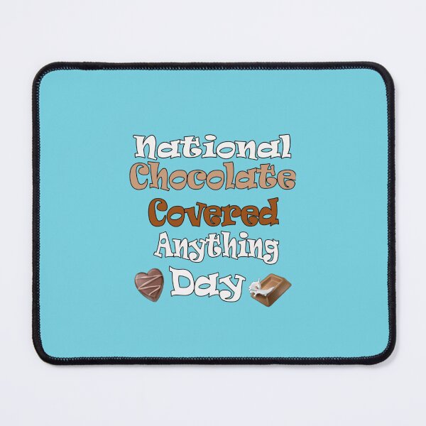 Item preview, funny national chocolate covered anything day TShirt and Caps designed and sold by Tayloaspencer.