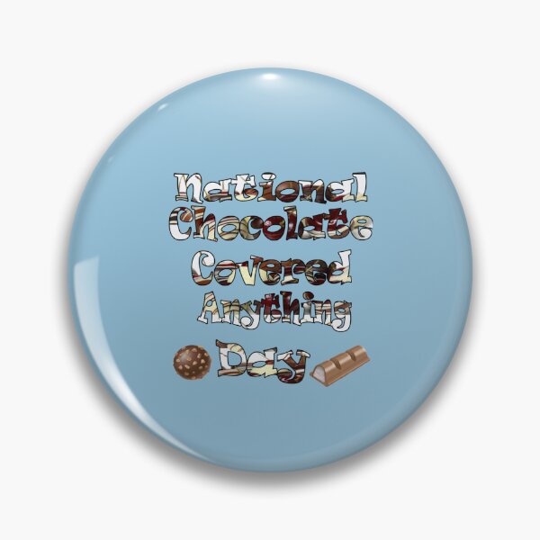 Item preview, Funny national chocolate covered anything day TShirt and Caps designed and sold by Tayloaspencer.