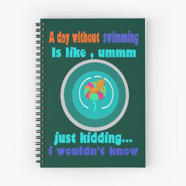 Item preview, A day without swimming is like... just kidding i wouldn_t know.   designed and sold by miurakichirou55.