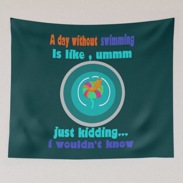 Item preview, A day without swimming is like... just kidding i wouldn_t know.   designed and sold by miurakichirou55.