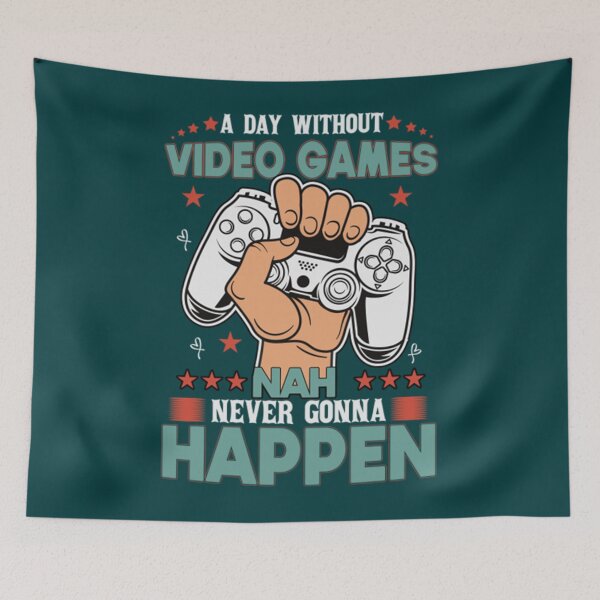 Item preview, A Day Without Video Games Nah Never Gonna Happen    designed and sold by miurakichirou55.