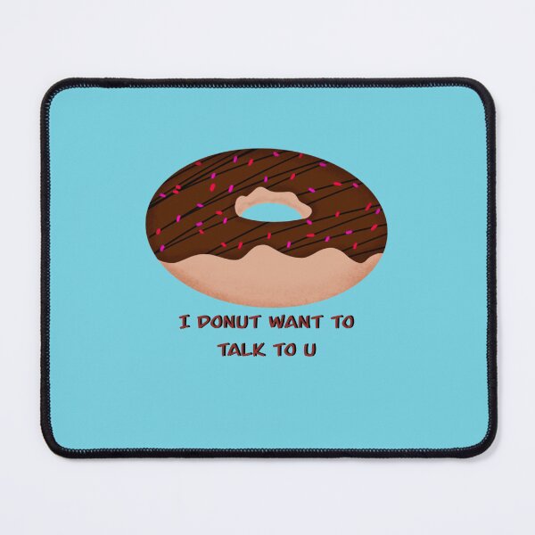 Item preview, I donut want to talk to you designed and sold by Tayloaspencer.
