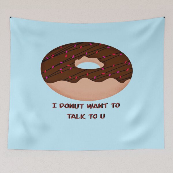 Item preview, I donut want to talk to you designed and sold by Tayloaspencer.