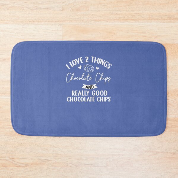 Item preview, I Love 2 Things Chocolate Chips And Really Good Chocolate Chips designed and sold by Tayloaspencer.
