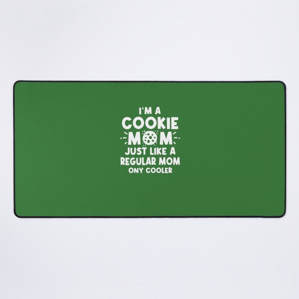 Item preview, Im A Cookie Mom Just Like A Normal Mom Only Cooler designed and sold by Tayloaspencer.