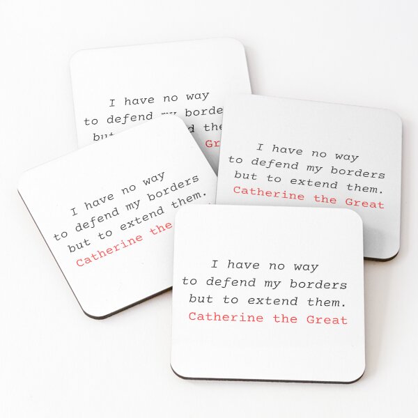 Item preview, I have no way to defend my borders but to extend them - Catherine the Great quote - imperial Russia designed and sold by Vintage-TM.