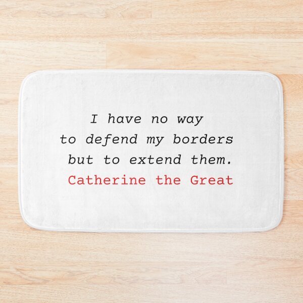 Item preview, I have no way to defend my borders but to extend them - Catherine the Great quote - imperial Russia designed and sold by Vintage-TM.
