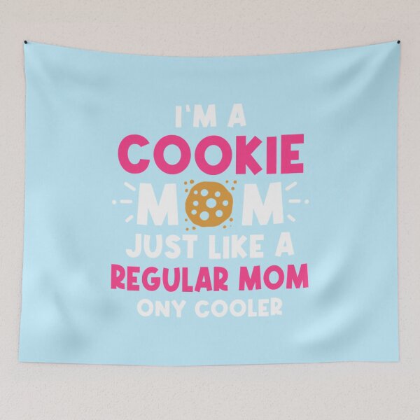 Item preview, Im A Cookie Mom Just Like A Normal designed and sold by Tayloaspencer.