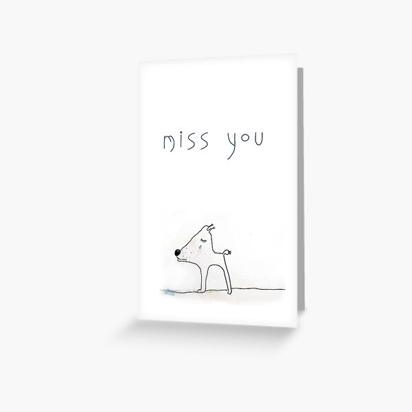 miss you Greeting Card