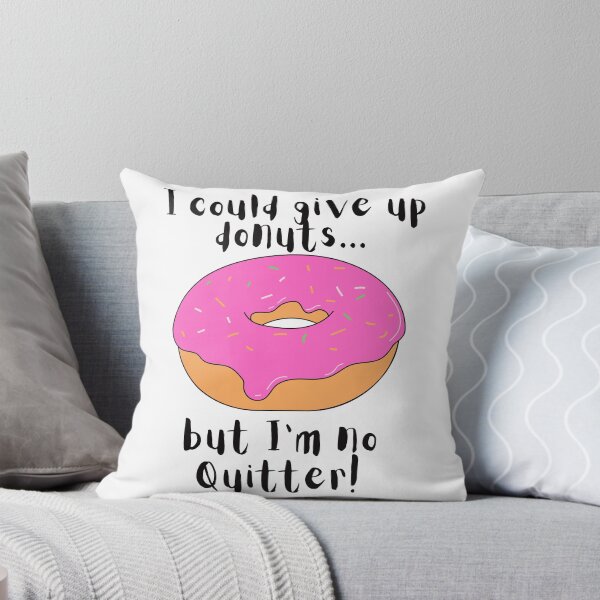 Item preview, I could give up donuts.. Funny Donut designed and sold by A-J-S-Designs.