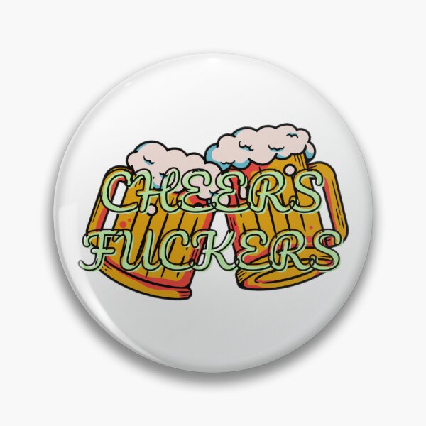 Item preview, Cheers Fuckers sticker designed and sold by Shopaholicer.