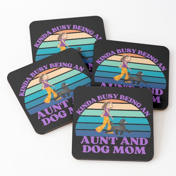 Item preview, Kinda Busy Being An Aunt And Dog Mom designed and sold by McThingummy.