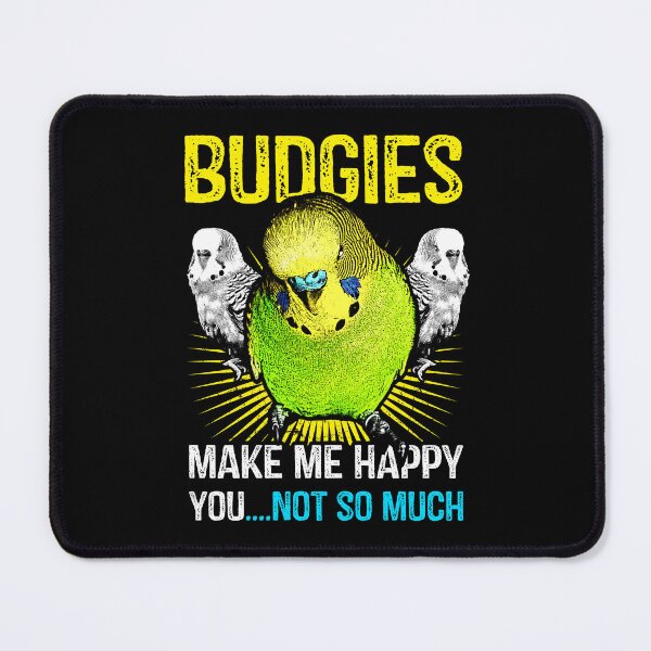 Item preview, Budgies make me happy designed and sold by Alienphysique.