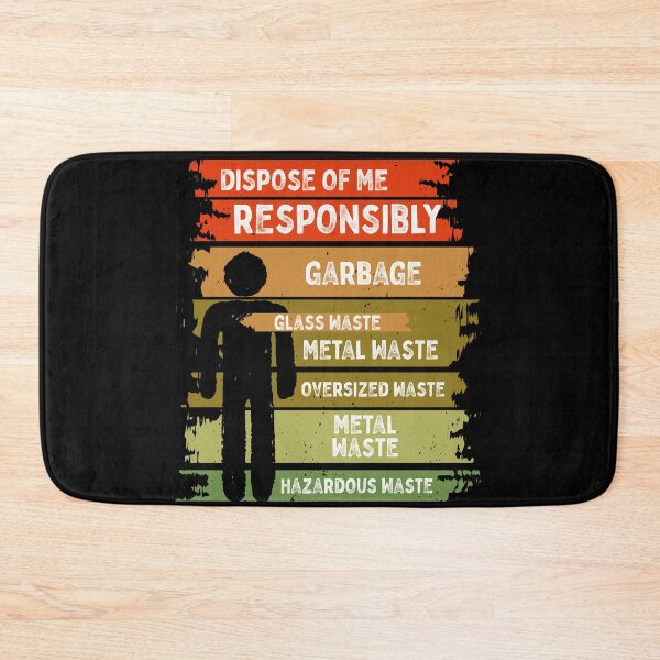 Item preview, dispose of me responsibly, recycle me, man, recycling is a must designed and sold by themoniae.