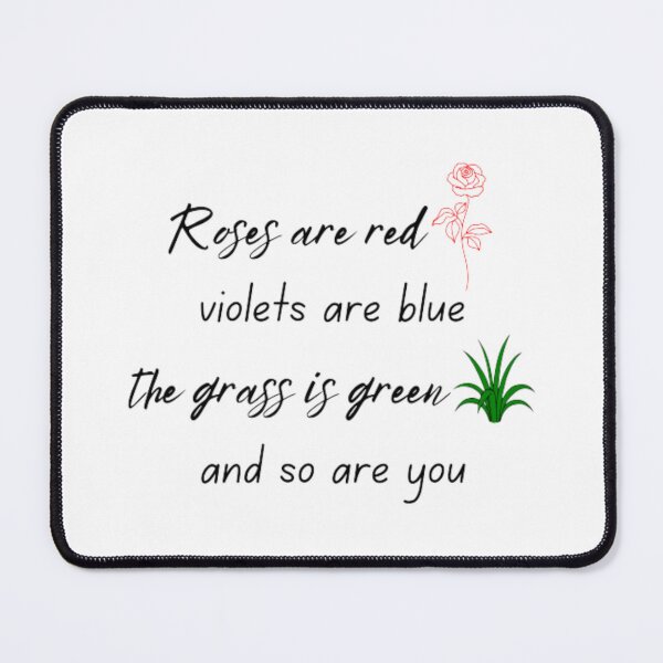 Item preview, Roses are red violets are blue the grass is green and so are you designed and sold by TeePassion.