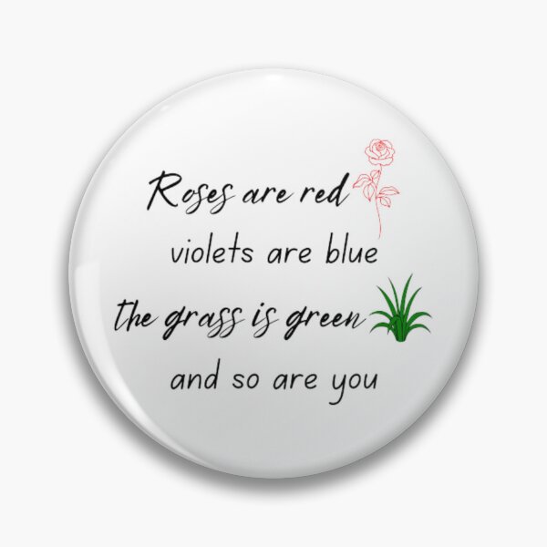 Item preview, Roses are red violets are blue the grass is green and so are you designed and sold by TeePassion.