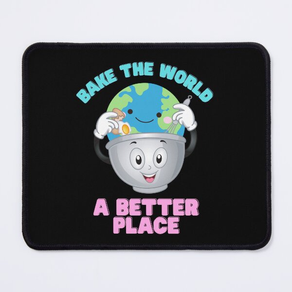 Item preview, Bake the World a better place Happy Earth designed and sold by TreetopStudios.
