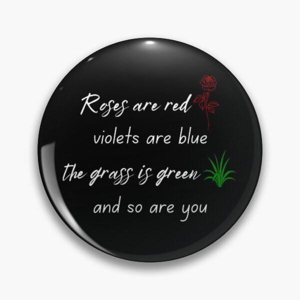 Item preview, Roses are red violets are blue the grass is green and so are you designed and sold by TeePassion.