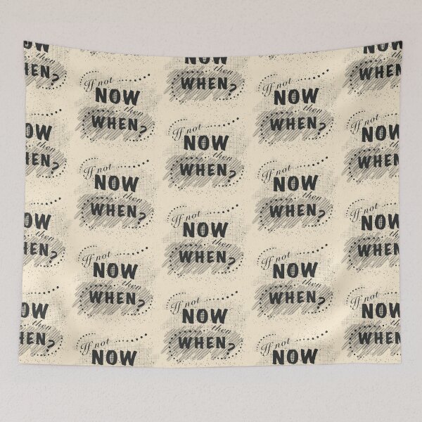 Item preview, If not now, then when? designed and sold by Xatutik.art.