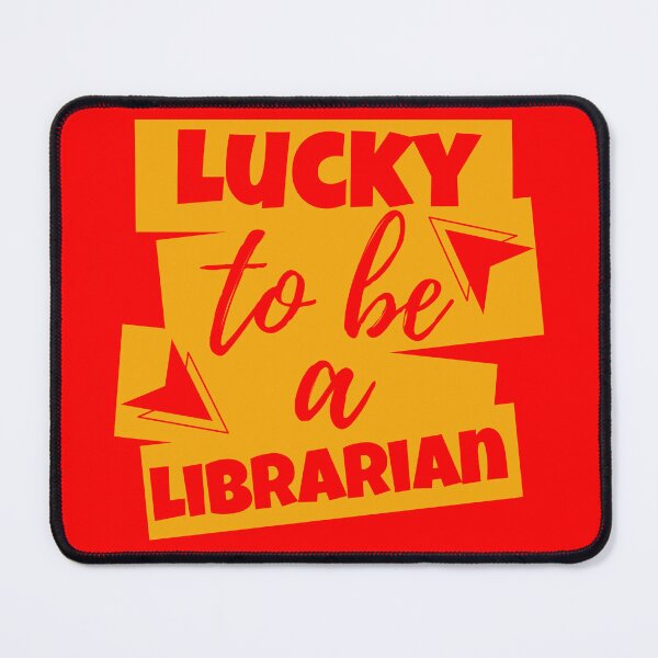 Item preview, Lucky To Be A Librarian designed and sold by designerpriti.