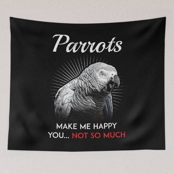 Item preview, Grey Parrots Make Me Happy You Not So Much designed and sold by Alienphysique.