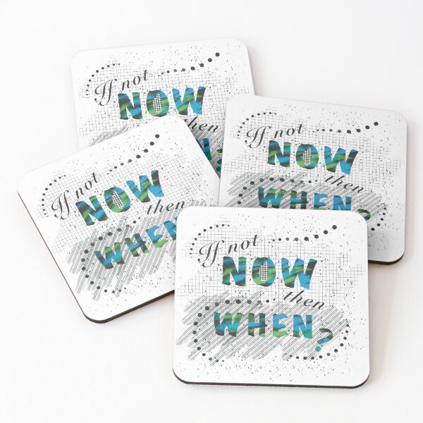 Item preview, If not now, then when? designed and sold by Xatutik.art.